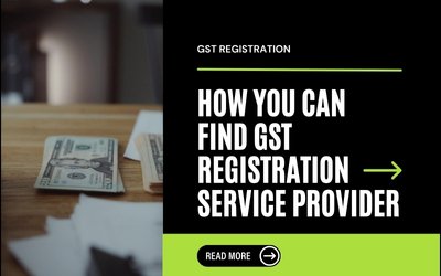 How You Can Find GST Registration Services Provider